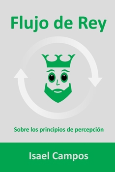 Paperback Flujo de Rey: Sobre los principios de percepción [Spanish] Book