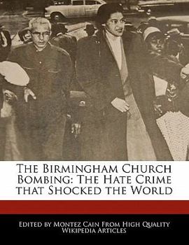 Paperback The Birmingham Church Bombing: The Hate Crime That Shocked the World Book