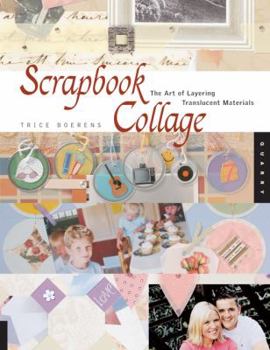 Scrapbook Collage: The Art of Layering Translucent Materials