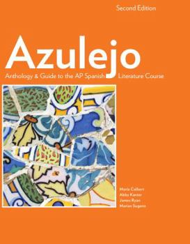 Hardcover Azulejo Anthology & Guide to the AP Spanish Literature Course, 2nd (Spanish Edition) [Spanish] Book