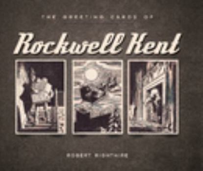 Hardcover The Greeting Cards of Rockwell Kent Book
