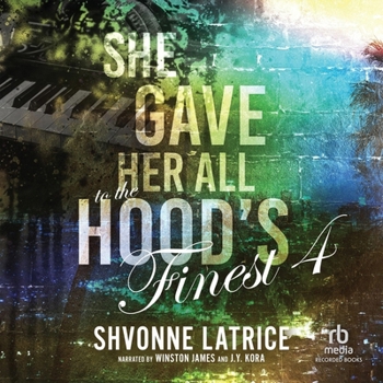 She Gave Her All to the Hood's Finest #4 (She Gave Her All to the Hood's Finest)