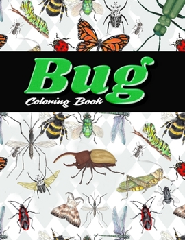 Bug Coloring Book: Bugs And Insects Coloring Book For Adults and Kids! | 40 Species of Insects For Coloring