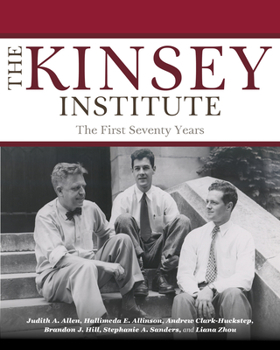 Hardcover The Kinsey Institute: The First Seventy Years Book