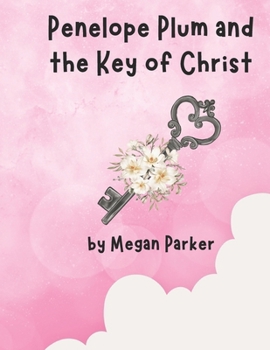 Paperback Penelope Plum and the Key of Christ Book