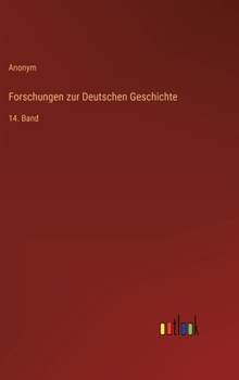 Hardcover Forschungen zur Deutschen Geschichte: 14. Band [German] Book