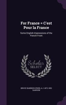Hardcover For France = C'est Pour la France: Some English Impressions of the French Front Book