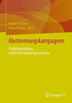 Paperback Abstimmungskampagnen: Politikvermittlung in Der Referendumsdemokratie [German] Book