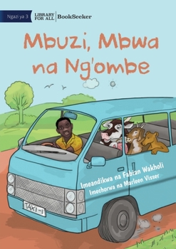 Paperback Goat, Dog and Cow - Mbuzi, Mbwa na Ng'ombe [Swahili] Book