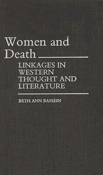 Hardcover Women and Death: Linkages in Western Thought and Literature Book