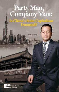 Hardcover Party Man, Company Man: Is China's State Capitalism Doomed? Book