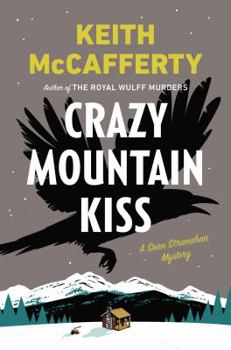Hardcover Crazy Mountain Kiss: A Sean Stranahan Mystery Book