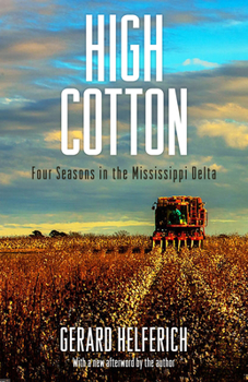 Paperback High Cotton: Four Seasons in the Mississippi Delta Book