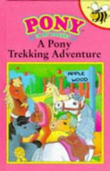 Hardcover A Pony-trekking Adventure (Pony in My Pocket) Book