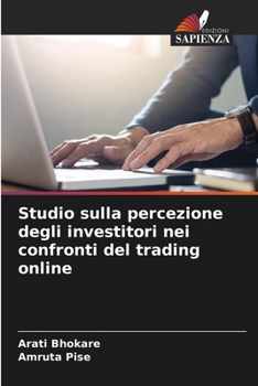 Paperback Studio sulla percezione degli investitori nei confronti del trading online [Italian] Book