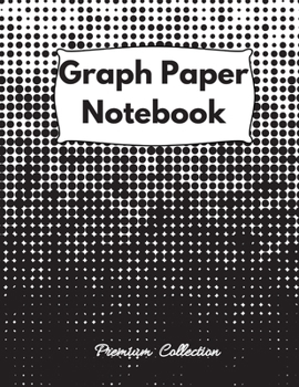 Graph Paper Notebook: Large Simple Graph Paper Notebook, 100 Quad ruled 4x4 pages 8.5 x 11 / Grid Paper Notebook for Math and Science Students