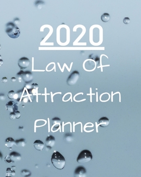 2020 Law Of Attraction Planner: Manifestation Planner With Vision Board And Visualization - 2020 Planner Weekly, Monthly And Daily | Jan 1, 2020 to ... Setting For Each Week Of The Year - vision