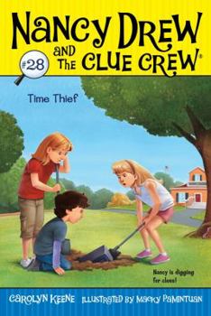 Time Thief - Book #28 of the Nancy Drew and the Clue Crew