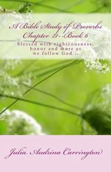 Paperback A Bible Study of Proverbs Chapter 21--Book 6 Book