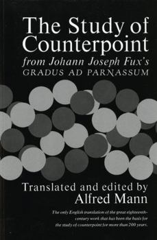 Paperback The Study of Counterpoint: From Johann Joseph Fux's Gradus AD Parnassum Book