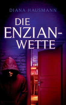 Paperback Die Enzian-Wette [German] Book