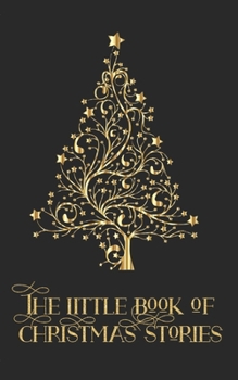 The Little Book of Christmas Stories: An Anthology