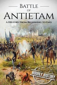 Paperback Battle of Antietam: A History From Beginning to End Book
