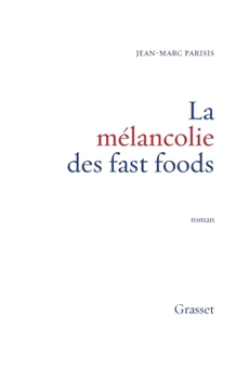 Paperback La mélancolie des fast foods [French] Book