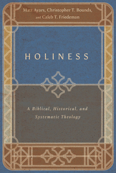 Paperback Holiness: A Biblical, Historical, and Systematic Theology Book