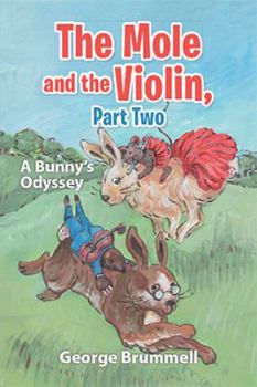 Paperback The Mole and the Violin, Part Two: A Bunny's Odyssey Book