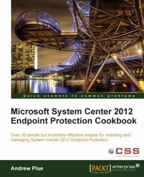Paperback Microsoft System Center 2012 Endpoint Protection Cookbook Book