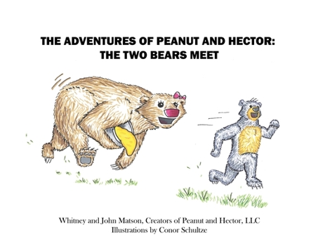 Paperback The Adventures of Peanut and Hector: The Two Bears Meet Book
