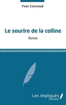 Paperback Le sourire de la colline [French] Book