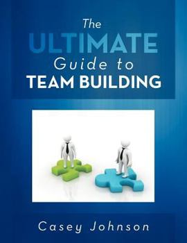 Paperback The Ultimate Guide to Team Building Book