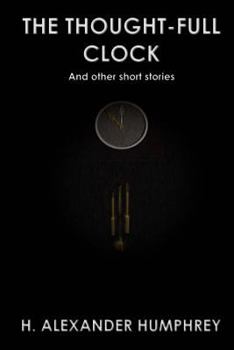 Paperback The Thought-full Clock: And Other Short Stories Book