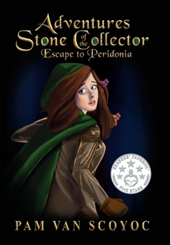 Hardcover Adventures of the Stone Collector: Escape to Peridonia Book