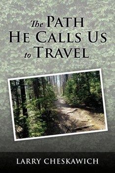 Paperback The Path He Calls Us To Travel Book