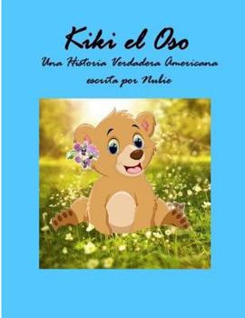 Paperback Kiki el Oso - Una Historia Verdadera Americana [Spanish] Book