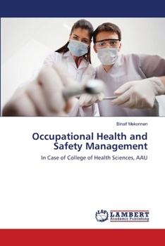 Occupational Health and Safety Management: In Case of College of Health Sciences, AAU