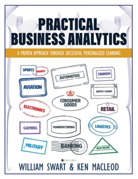 Paperback Practical Business Analytics: A Proven Approach through Successful Personalized Learning Book