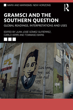 Paperback Gramsci and the Southern Question: Global Readings, Interpretations and Uses Book