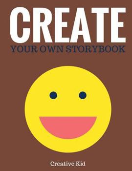 Create Your Own Storybook: 50 Pages - Write, Draw, and Illustrate Your Own Book (Large, 8.5 x 11)