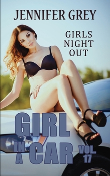 Paperback Girl in a Car Vol. 17: Girls Night Out Book