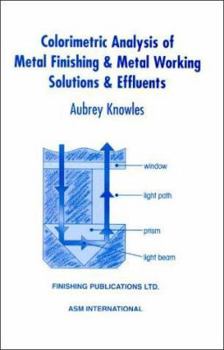 Hardcover Colorimetric Analysis of Metal Finishing & Metal Working Solutions & Effluents Book