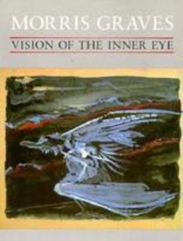Paperback Morris Graves, Vision of the Inner Eye Book