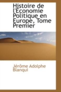 Paperback Histoire de L'Economie Politique En Europe, Tome Premier Book