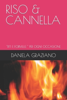 Paperback Riso & Cannella: Riti E Formule Per Ogni Occasione [Italian] Book