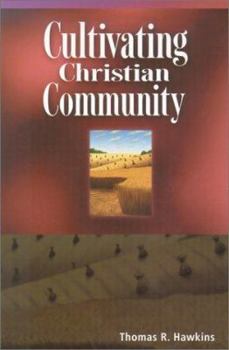 Paperback Cultivating Christian Community Book