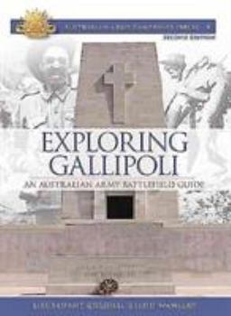 Paperback Exploring Gallipoli: Australian Army's Battlefield Guide to Gallipoli Book