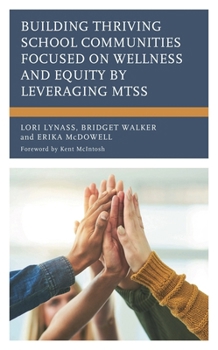 Paperback Building Thriving School Communities Focused on Wellness and Equity by Leveraging MTSS Book